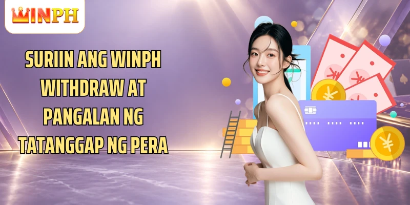 Suriin ang Winph Withdraw at pangalan ng tatanggap ng pera