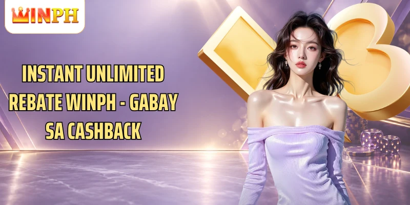 Instant Unlimited Rebate Winph - Gabay Sa Cashback
