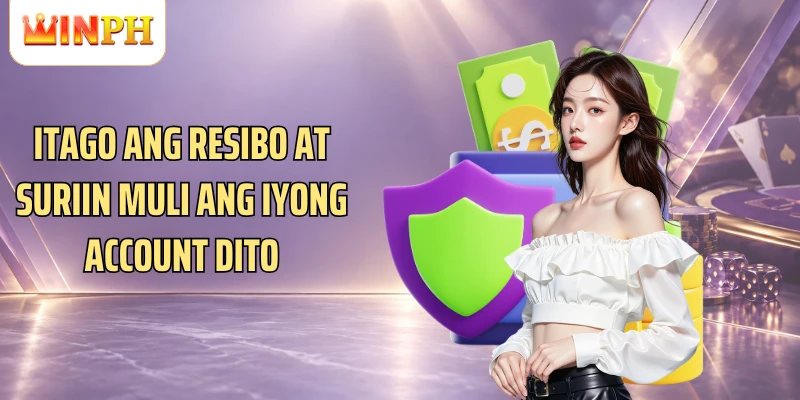 Itago ang resibo at suriin muli ang iyong account dito