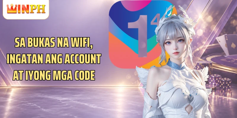 Sa bukas na WiFi, ingatan ang account at iyong mga code