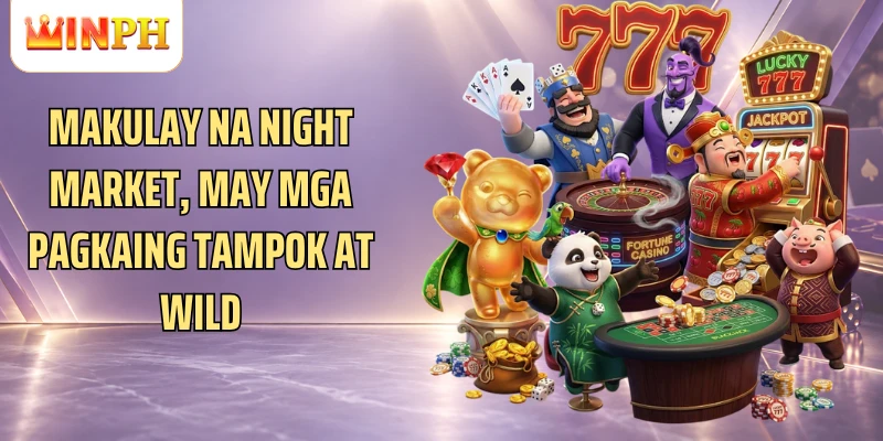 Makulay na Night Market, may mga pagkaing tampok at Wild