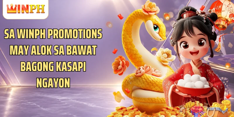 Sa Winph Promotions may alok sa bawat bagong kasapi ngayon