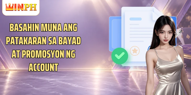 Basahin muna ang patakaran sa bayad at promosyon ng account