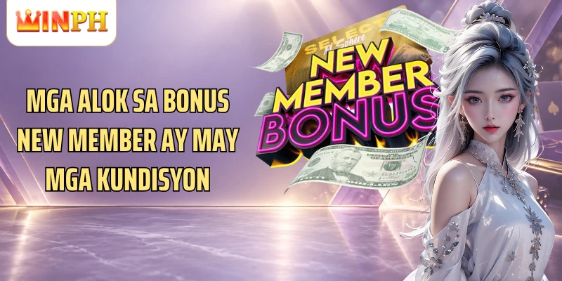 Mga alok sa Bonus new member ay may mga kundisyon