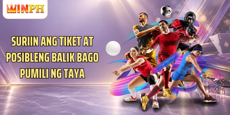 Suriin ang tiket at posibleng balik bago pumili ng taya
