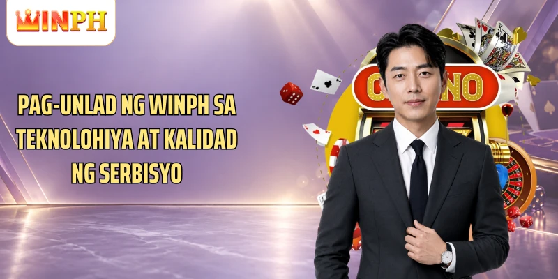 Pag-unlad ng Winph sa teknolohiya at kalidad ng serbisyo